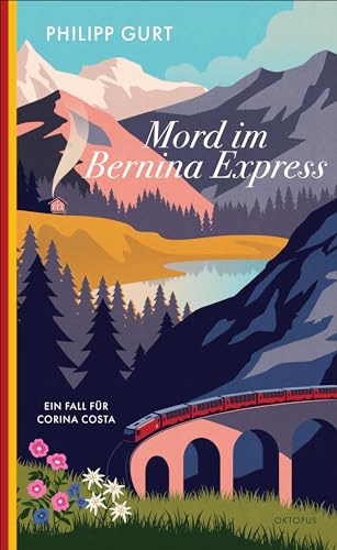 Mord im Bernina Express (Ein Fall für Corina Costa) von Kampa Verlag