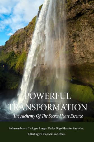 Powerful Transformation: The Alchemy of The Secret Heart Essence von Rangjung Yeshe Publications