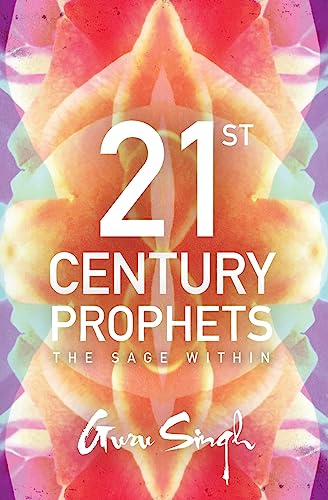 21st Century Prophets: The Sage Within von CREATESPACE