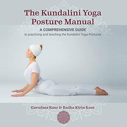 The Kundalini Yoga Posture Manual: A Comprehensive guide to practicing and teaching the Kundalini Yoga Postures von Yogi Press Sat Nam Media