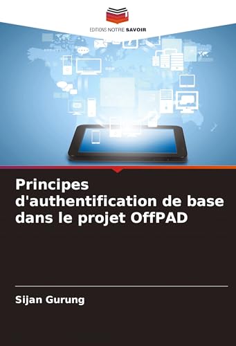 Principes d'authentification de base dans le projet OffPAD von VDM Verlag