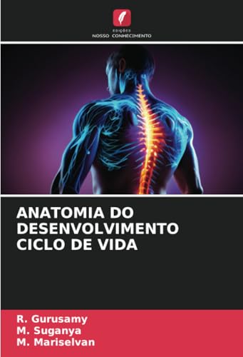 ANATOMIA DO DESENVOLVIMENTO CICLO DE VIDA von Edições Nosso Conhecimento