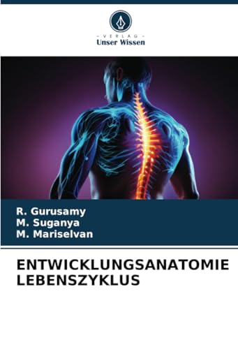 ENTWICKLUNGSANATOMIE LEBENSZYKLUS von Verlag Unser Wissen