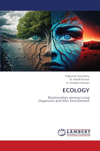 ECOLOGY: Relationships among Living Organisms and their Environment von LAP LAMBERT Academic Publishing