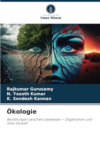 Ökologie: Beziehungen zwischen Lebewesen – Organismen und ihrer Umwelt von Verlag Unser Wissen