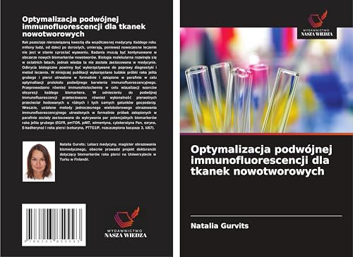 Optymalizacja podwójnej immunofluorescencji dla tkanek nowotworowych: DE von Wydawnictwo Nasza Wiedza