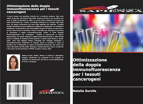 Ottimizzazione della doppia immunofluorescenza per i tessuti cancerogeni von Edizioni Sapienza