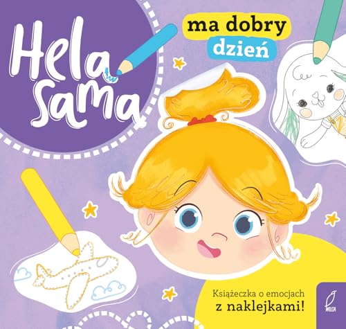Hela sama ma dobry dzień: Książeczka o emocjach von Wilga