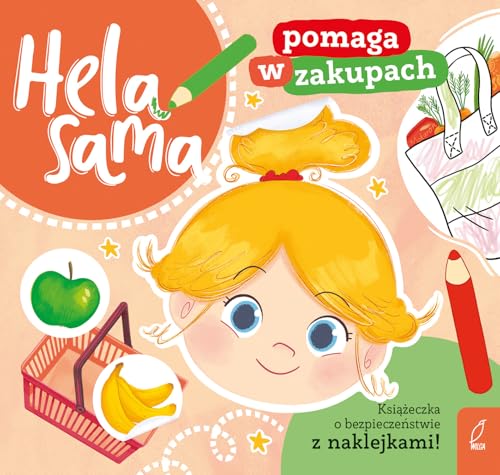 Hela sama pomaga w zakupach: Książeczka o bezpieczeństwie Hela sama pomaga w zakupach: Książeczka o bezpieczeństwie von Wilga
