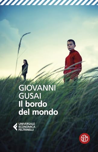Il bordo del mondo (Universale Economica Feltrinelli) von SEM
