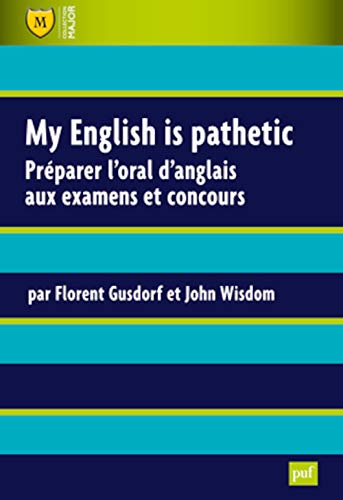 My English is pathetic: Préparer l'oral d'anglais aux examens et aux concours von BELIN EDUCATION