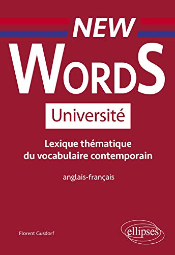 New Words Université. Lexique thématique de vocabulaire contemporain anglais-français von ELLIPSES