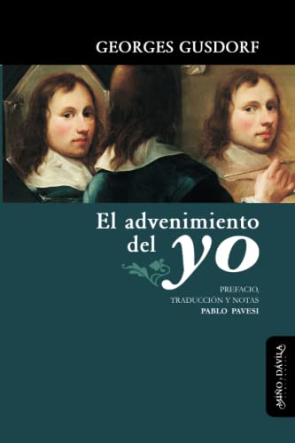 El advenimiento del yo (Excursus, Band 2) von Miño y Dávila editores