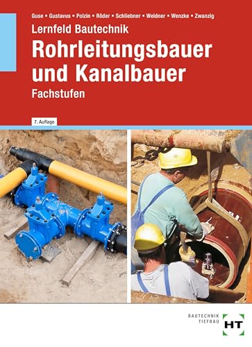 Lernfeld Bautechnik Rohrleitungsbauer und Kanalbauer: Fachstufen