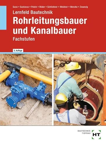 Lernfeld Bautechnik Rohrleitungsbauer und Kanalbauer: Fachstufen