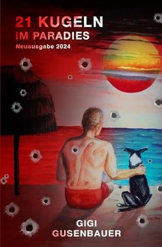 21 Kugeln im Paradies: Neuausgabe 2024