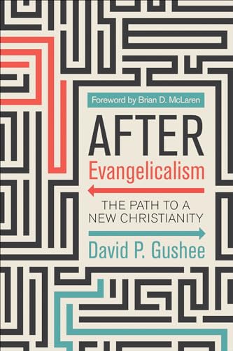 After Evangelicalism: The Path to a New Christianity von Westminster John Knox Press