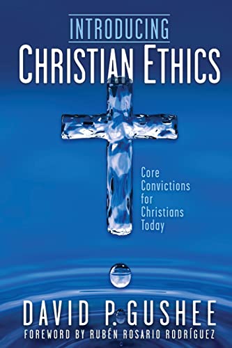 Introducing Christian Ethics: Core Convictions for Christians Today von Front Edge Publishing, LLC