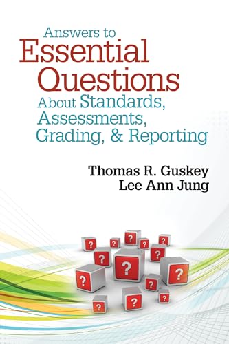 Answers to Essential Questions About Standards, Assessments, Grading, and Reporting von Corwin