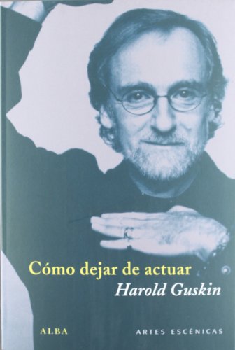 Cómo dejar de actuar (Artes Escénicas) von ALBA