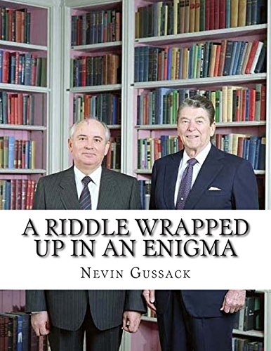A Riddle Wrapped Up in an Enigma: The Gorbachev-Yeltsin-Putin Deception von Createspace Independent Publishing Platform