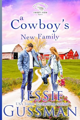 A Cowboy's New Family (Sweet View Ranch, Band 6) von Jessie Gussman