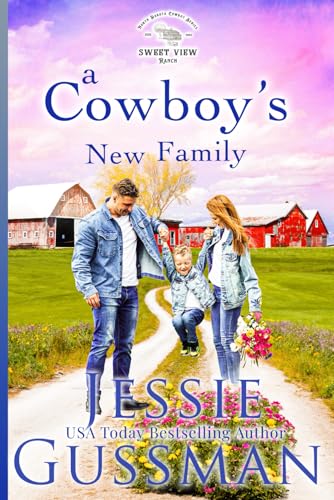 A Cowboy's New Family (Sweet View Ranch Western Christian Cowboy Romance book 7) a sweet, marriage of convenience romance von Independently published