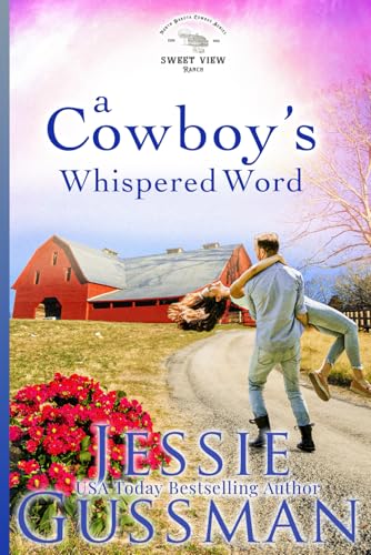 A Cowboy's Whispered Word: Sweet View Ranch Western Christian Cowboy Romance book 9 A Cowboy's Whispered Word: Sweet View Ranch Western Christian Cowboy Romance book 9 von Independently published