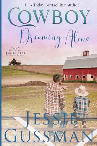 Cowboy Dreaming Alone Large Print Edition Cowboy Dreaming Alone Large Print Edition von Jessie Gussman