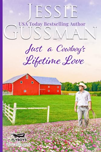 Just a Cowboy's Lifetime Love (Flyboys of Sweet Briar Ranch in North Dakota, Band 11)