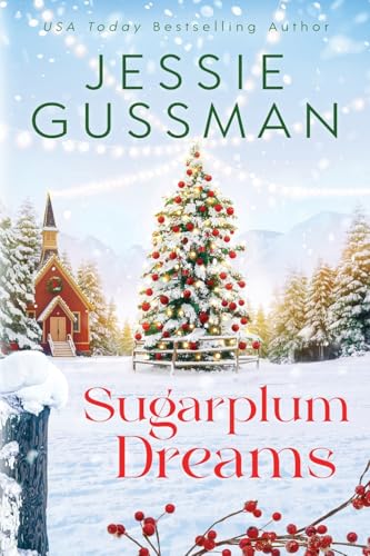 Sugarplum Dreams (Mistletoe Meadows, Band 3) von Jessie Gussman