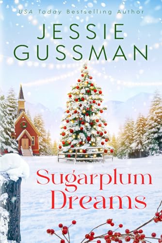 Sugarplum Dreams (Mistletoe Meadows Christmas romance) book 3 (Mistletoe Meadows Sweet Christmas romance, Band 3) von Independently published