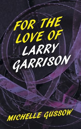 For the Love of Larry Garrison von AuthorHouse