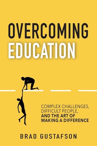 Overcoming Education: Complex Challenges, Difficult People, and the Art of Making a Difference von ConnectEDD