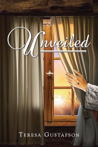 Unveiled von Christian Faith Publishing