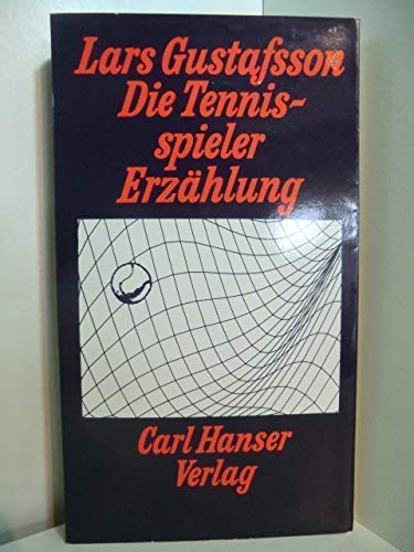Die Tennisspieler: Erzählung von Carl Hanser Verlag GmbH & Co. KG