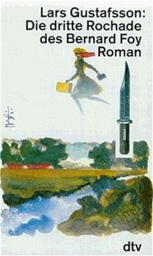 Die dritte Rochade des Bernard Foy: Roman (dtv Literatur)