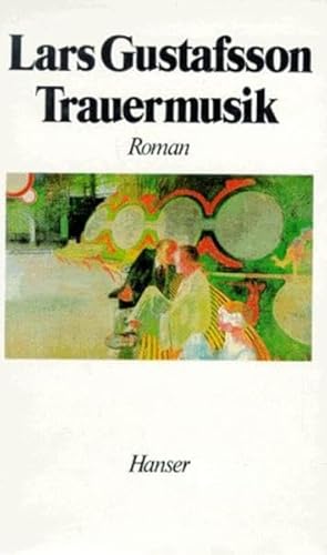 Trauermusik: Roman von Carl Hanser