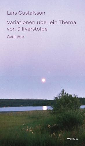 Variationen über ein Thema von Silfverstolpe: Gedichte von Wallstein Erfolgstitel - Belletristik und Sachbuch