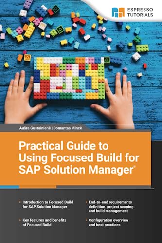 Practical Guide to Using Focused Build for SAP Solution Manager von Espresso Tutorials GmbH
