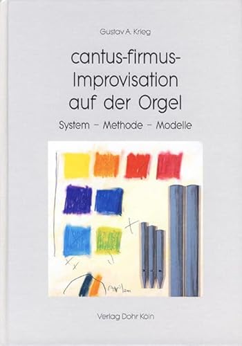 cantus-firmus-Improvisation auf der Orgel: System - Methode - Modelle