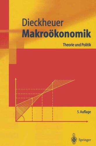 Makroökonomik: Theorie Und Politik (Springer-Lehrbuch) von Springer