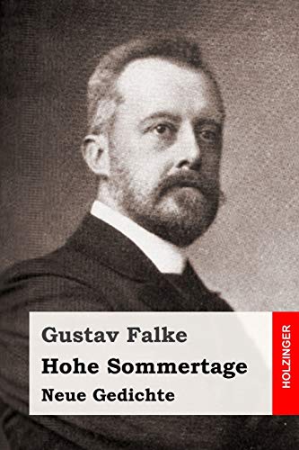 Hohe Sommertage: Neue Gedichte