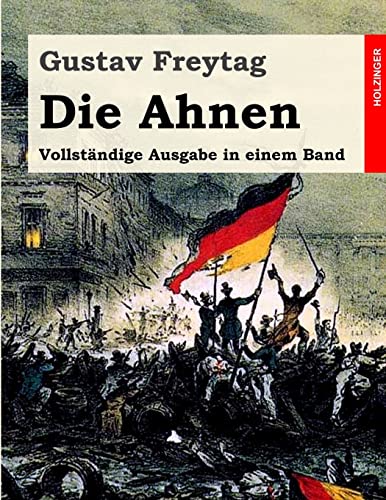 Die Ahnen: Vollständige Ausgabe in einem Band von Createspace Independent Publishing Platform