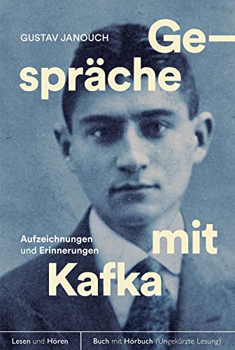 Gespräche mit Kafka: Buch mit Audio-Volltextlesung von Axel Grube: Aufzeichnungen und Erinnerungen von Onomato Hoerbuecher