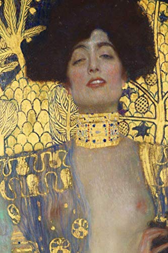 Klimt Journal #4: Cool Artist Gifts - Judith I Gustav Klimt Notebook Journal To Write In 6x9" 150 Lined Pages