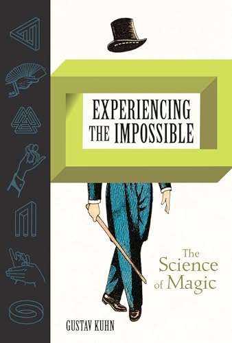 Experiencing the Impossible: The Science of Magic (Mit Press) von The MIT Press