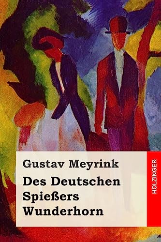 Des Deutschen Spießers Wunderhorn Des Deutschen Spießers Wunderhorn von CREATESPACE