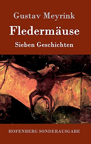 Fledermäuse: Sieben Geschichten Fledermäuse: Sieben Geschichten