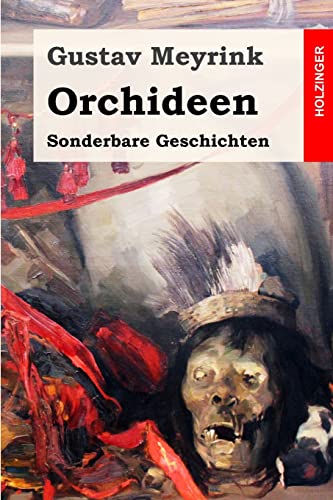 Orchideen: Sonderbare Geschichten Orchideen: Sonderbare Geschichten von CREATESPACE